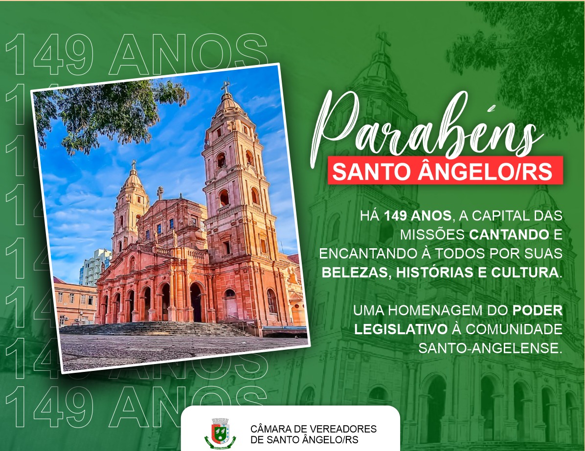 Parabéns Santo Ângelo, pelos 149 anos!