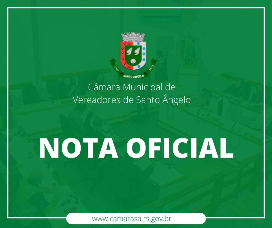        NOTA OFICIAL DO PODER LEGISLATIVO DE SANTO ÂNGELO