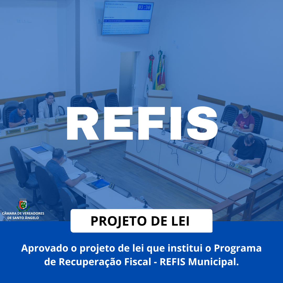 Aprovado o Projeto de Lei que institui o REFIS Municipal
