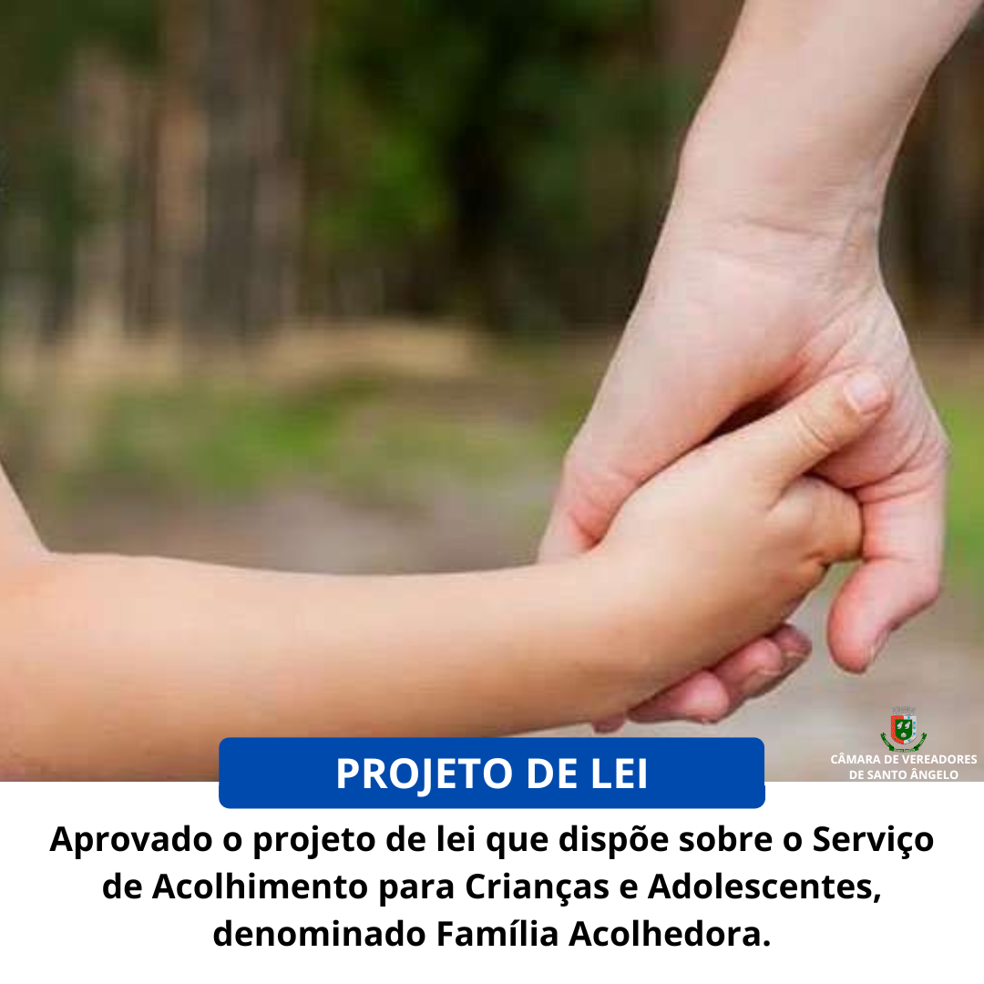 Projeto de lei Família Acolhedora é aprovado por unanimidade