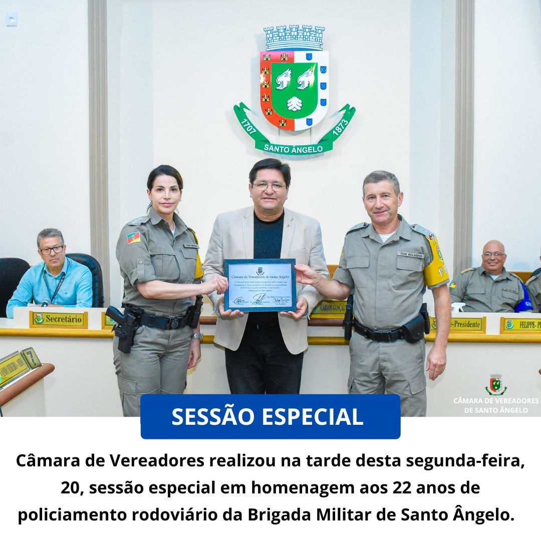 Sessão Especial do Legislativo marca os 22 anos do policiamento rodoviário da Brigada Militar de Santo Ângelo