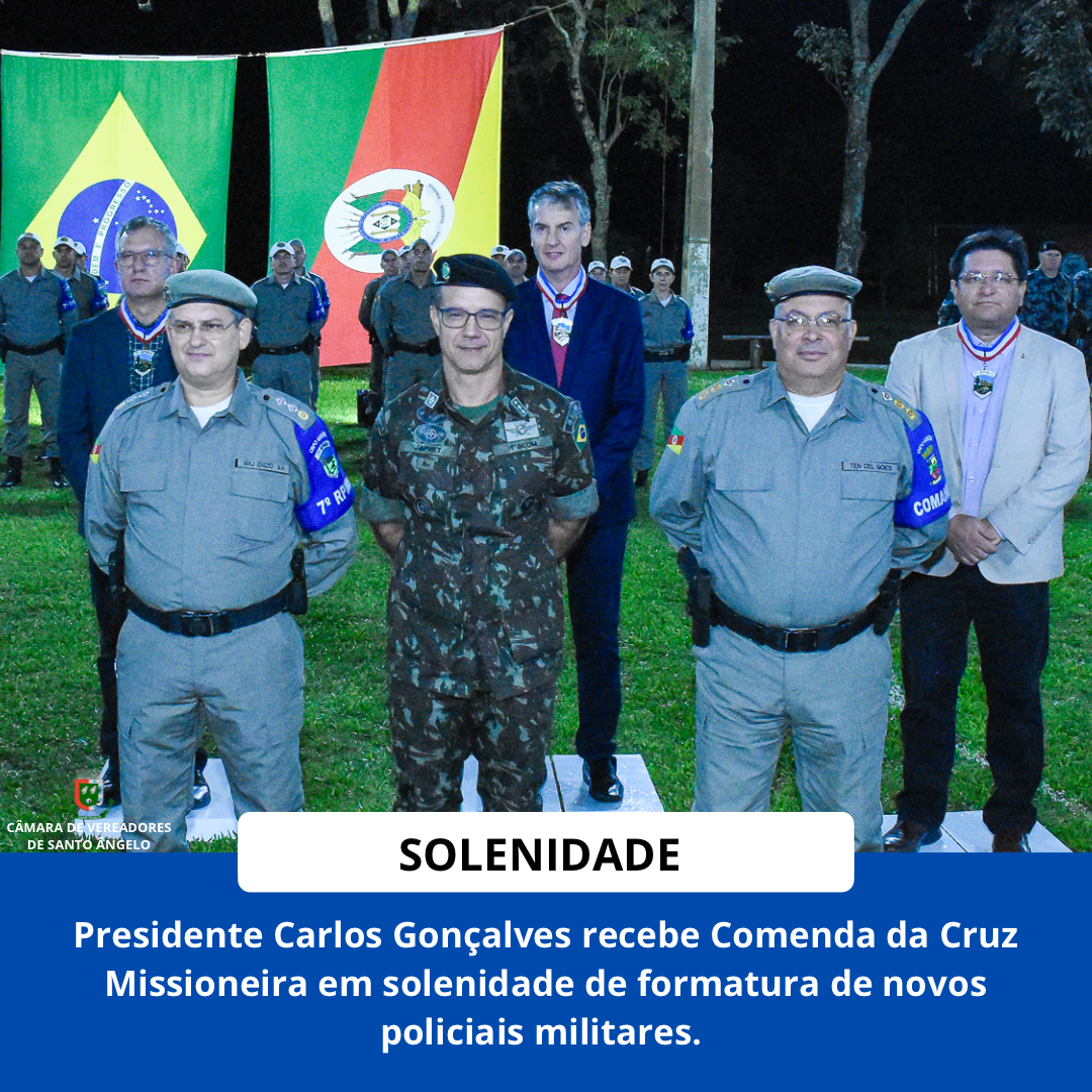 Legislativo santo-angelense é agraciado com a Comenda da Cruz Missioneira no 7º Regimento de Polícia Montada (RPMon)