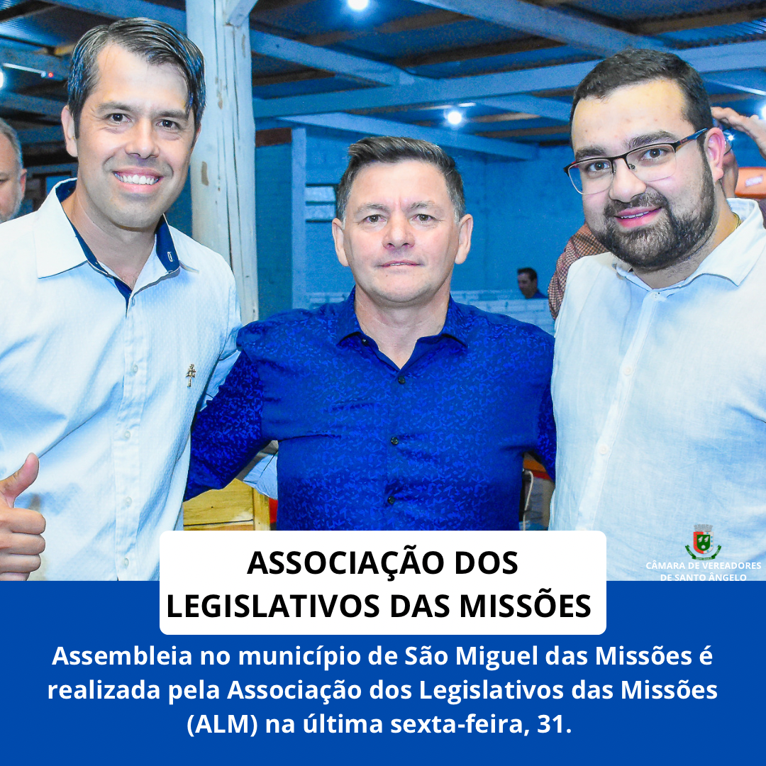 Legislativo participa de assembleia  da Associação dos municípios das Missões (ALM)