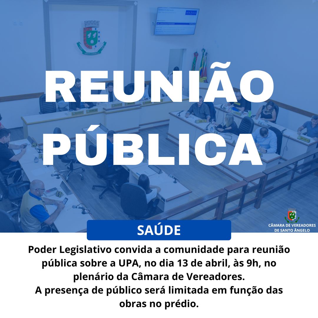 Câmara de vereadores realizará reunião pública para debater questões relacionadas à UPA. 