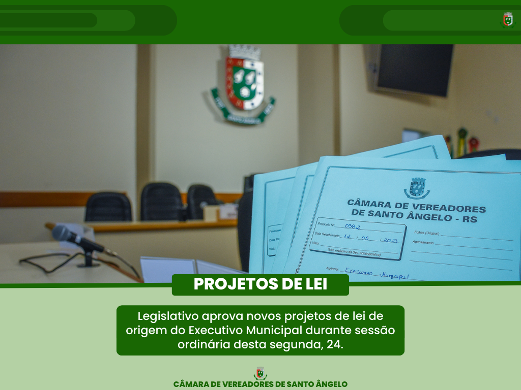 Confira os dois Projetos de Lei provenientes do Executivo aprovados na última segunda-feira
