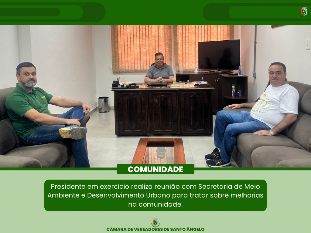 Presidente do Legislativo em exercício Vando Ribeiro realizou reunião com o secretário de Meio Ambiente e desenvolvimento urbano