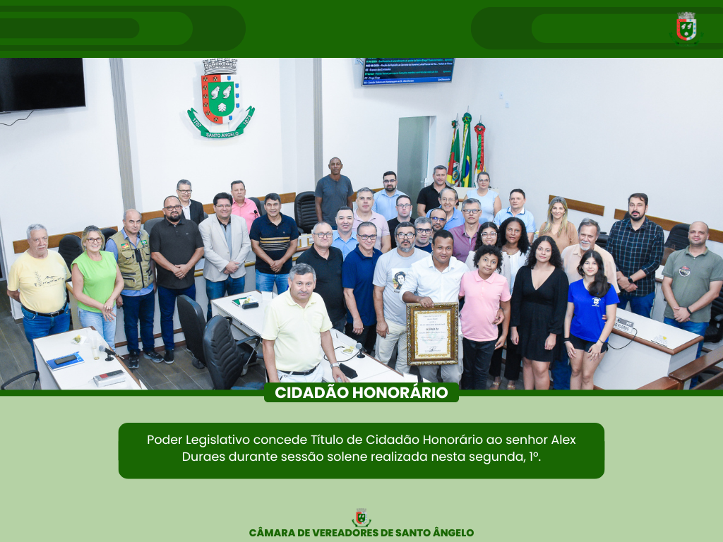 Senhor Alex Duraes Barbosa recebeu o título de Cidadão Honorário de Santo Ângelo