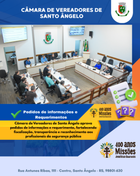 Imagem Destaque Câmara de Vereadores de Santo Ângelo aprova pedidos de informações e requerimento fortalecendo transparência e valorizando a segurança pública